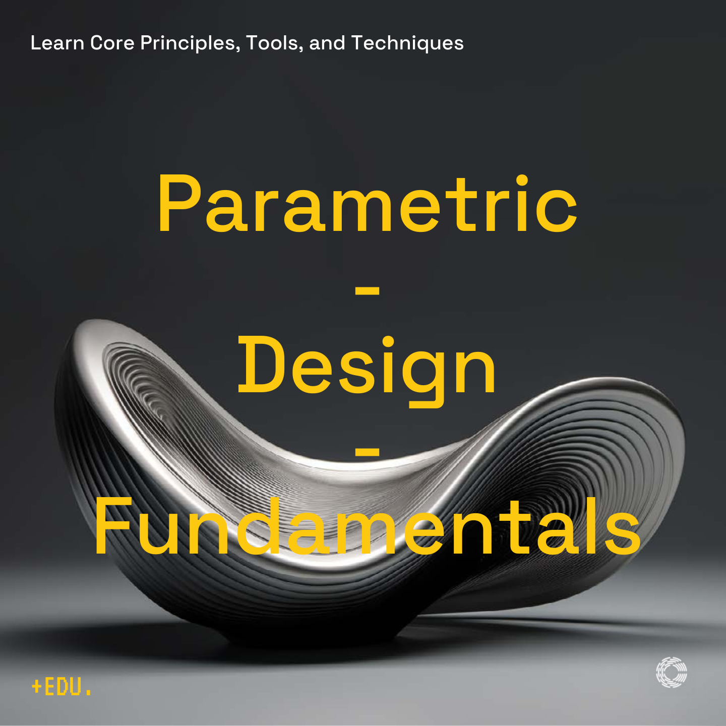 Parametric Design Fundamentals